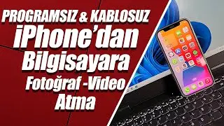 İPhone’dan Bilgisayara Fotoğraf – Video Atma (Programsız & Kablosuz)