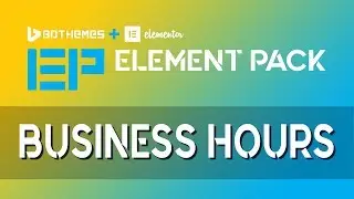 Business Hours | Element Pack | Add-On for Elementor