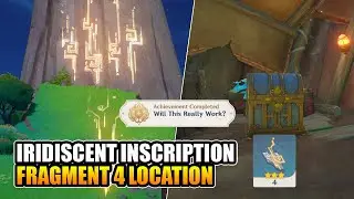 Iridescent Inscription Fragment 4 Location And How To Use Genshin Impact 5.0