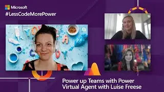 How to power up Teams using Power Virtual Agents with Luise Freese | 