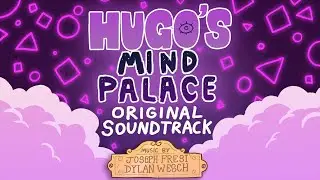 Hugo's Mind Palace (Extended Original Pilot Soundtrack)