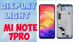 Mi note 7pro display backlight problem solution