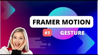 NEXT.JS FRAMER MOTION  GESTURE TUTORIAL #3