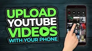 How To Upload A Youtube Video On Your Phone