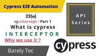 22(a) - CYPRESS INTERCEPT to SPY API Calls | Intercepting HTTP Requests |  2022 |  @barelytec1526