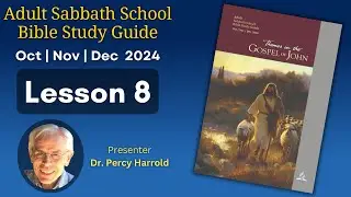 2024 Q4 Lesson 08 – Fulfilling Old Testament Prophecies – Audio by Percy Harrold