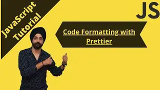 25. How to Setup Prettier in Visual Studio Code|Code Formatting| JavaScript tutorial for beginners.