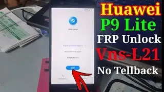 Huawei P9 Lite Frp Unlock 2021 | Vns-L21 Google Account Bypass. No Tellback  No YouTube