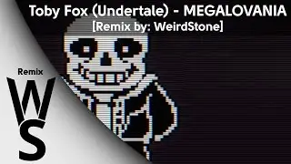 WeirdStone - MEGALOVANIA [REMIX]