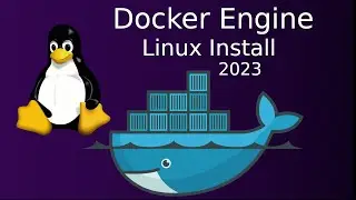 Docker Engine - Linux Install - 2023