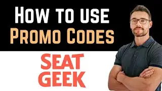 ✅ SeatGeek Promo Codes (Full Guide)