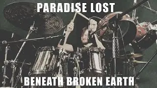 Paradise Lost - Beneath broken Earth drumcover