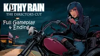 Kathy Rain Directors Cut - Full Gameplay Walkthrough & Ending | point and click detective mystery