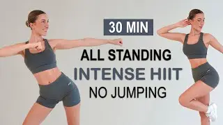 30 Min INTENSE FAT BURNING HIIT | ALL STANDING - NO JUMPING, No Repeat, Knee + Wrist Friendly