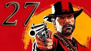 Red Dead Redemption 2 walkthrough part 27 - All about killing and thieving