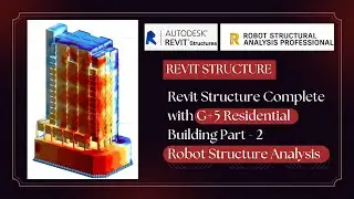 Revit Structure Complete with G+5 Residential Building Part - 2 | Robot Structure Analysis