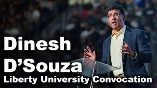 Dinesh D'Souza - Liberty University Convocation