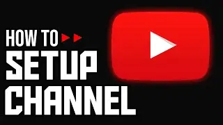 How To Make A YouTube Channel! (2024 Beginner's Guide) Make A YouTube Channel - Quick & Easy Guide