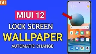 MIUI 12 Lock Screen Wallpaper Not Changing Problem Solution | Lock Screen Wallpaper Automatic Change