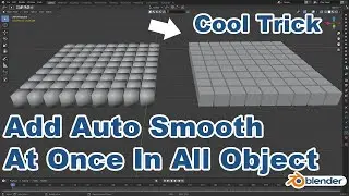 Add auto smooth at once in all object || Blender Quick Tips