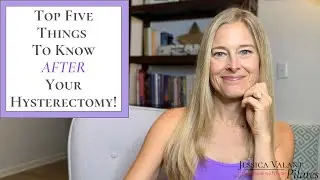 Hysterectomy Recovery Tips - Top Five Things To Know AFTER Your Hysterectomy!