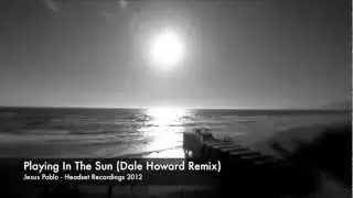 HDST1218 - Jesus Pablo - Playing In The Sun - Headset Recordings