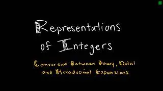 Discrete Math 4.2.3 Conversion Between Binary, Octal and Hexadecimal Expansions