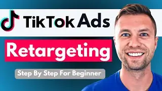 TikTok Retargeting Ads (A Step-By-Step Guide In 2024)