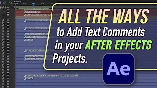 Adding Text Comments in AE (exploring all options) - After Effects Tutorial