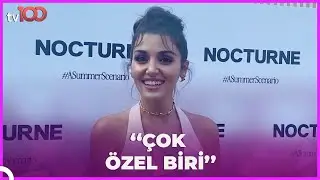 Hande Erçel'den Burak Deniz’e Övgüler