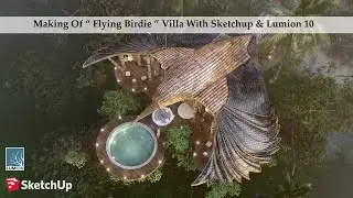 Making Of "Flying Birdie" Villa With Sketchup & Lumion 10