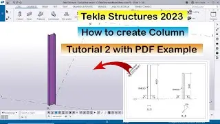 Tekla 2023 Tutorial 2 | How to create Column in Tekla Structures 2023