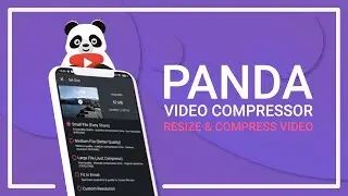 Panda Video Compressor - Smaller Videos on Android Smartphone!