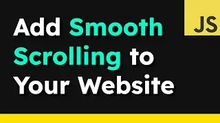 THE EASIEST WAY TO ADD SMOOTH SCROLLING TO YOUR WEBSITE WITH JAVASCRIPT