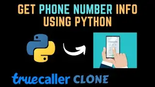 Get Mobile Number Information Using Python | Truecaller Clone | Python Mini Project |