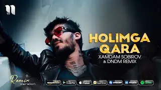 Xamdam Sobirov - Holimga qara (remix verison)