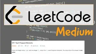 Leetcode: Top K Frequent Elements (Kotlin)