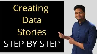 Creating Data Stories  - Step by Step|Art of Storytelling in Data Science|How to create data stories