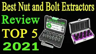 Top 5 Best Nut and Bolt Extractors Review 2021