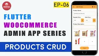 Flutter WooCommerce Admin App - EP 06 - Product CRUD 🔥🔥