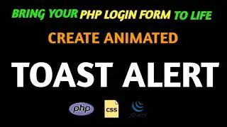 CSS Keyframes Magic: Add Custom Toast Alerts to Your PHP Login Form