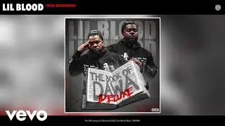 Lil Blood - This Morning (Official Audio)