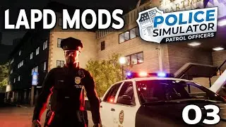 Modded Police Simulator 2022  - We added LAPD Mods- Skins / Uniform / Sirens / ELS