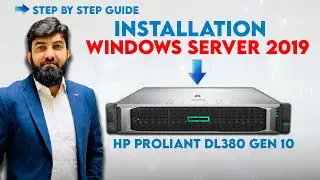 Installation Windows Server 2019 Standard on HP ProLiant DL380 Gen 10 Server | Step By Step Guide