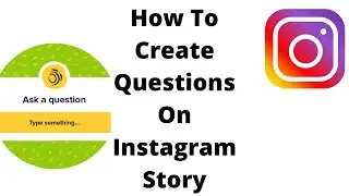 How To Create Questions On Instagram Story,how to create questions on instagram