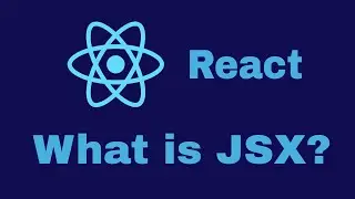 Tutorial- 5 What is JSX | JSX introduction | React tutorial for beginners | Learn React