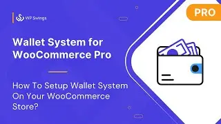 WooCommerce Wallet System: How To Setup Digital Wallet System on Your WooCommerce Store?