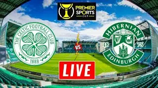 Celtic vs Hibernian Live Stream | Scottish League Cup | Hibernian vs Celtic Live