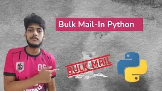 Python Bulk Email Sender | Python Projects(beginner level)