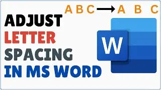 How to Change Letter Spacing in Word | Adjust Character Spacing in Microsoft Word